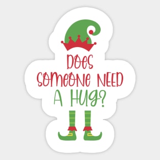 Does Someone Need A Hug? Sticker